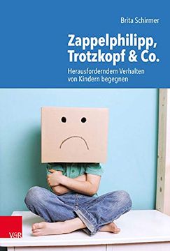 portada Zappelphilipp, Trotzkopf & Co.  Herausforderndem Verhalten von Kindern Begegnen