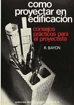 portada Cómo proyectar en edificación : consejos prácticos para el proyectista (in Spanish)