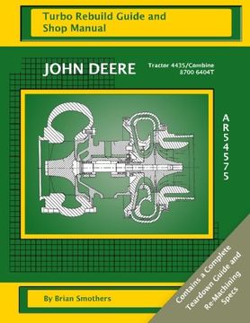 portada John Deere Tractor 4435/Combine 8700 6404T AR54575: Turbo Rebuild Guide and Shop Manual