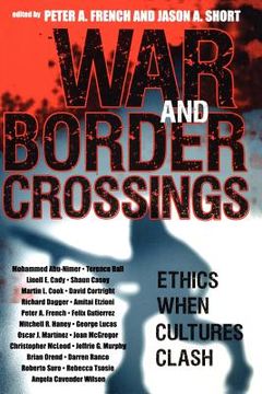 portada war and border crossings: ethics when cultures clash