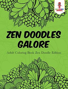 portada Zen Doodles Galore: Adult Coloring Book zen Doodle Edition (in English)