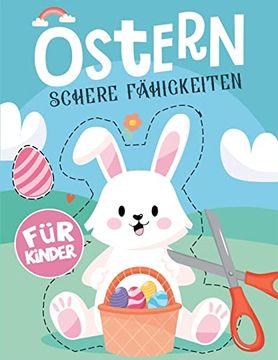 portada Ostern Schere Fähigkeiten für Kinder: Aktivitätsbuch zum Erlernen des Umgangs mit der Schere (en Alemán)