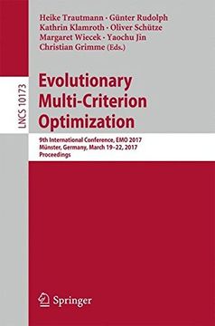 portada Evolutionary Multi-Criterion Optimization: 9th International Conference, EMO 2017, Münster, Germany, March 19-22, 2017, Proceedings (Lecture Notes in Computer Science)