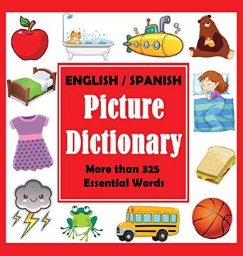 portada English Spanish Picture Dictionary: First Spanish Word Book With More Than 325 Essential Words (in English)