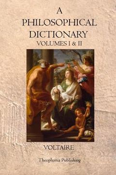 portada A Philosophical Dictionary: Volumes I & II (en Inglés)