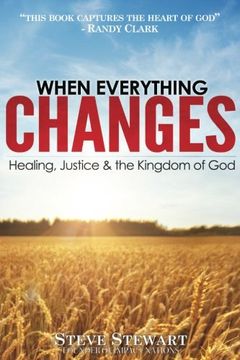 portada When Everything Changes: Healing, Justice & the Kingdom of God (in English)