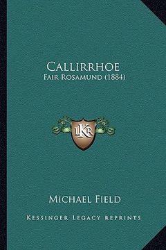 portada callirrhoe: fair rosamund (1884) (en Inglés)