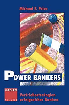 portada Power Bankers: Vertriebsstrategien Erfolgreicher Banken (in German)