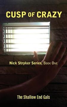 portada Cusp of Crazy: Nick Stryker Series, Book One