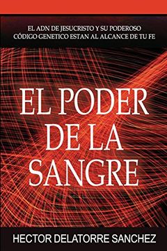 portada El Poder de la Sangre " the Power of the Blood": El Camino al Exito en la Vida Cristiana " the way to a Succesful Christian Life" (in Spanish)