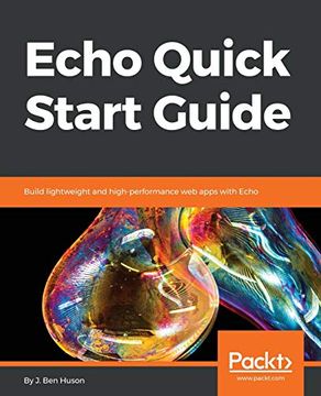 portada Echo Quick Start Guide: Build Lightweight and High-Performance web Apps With Echo (en Inglés)