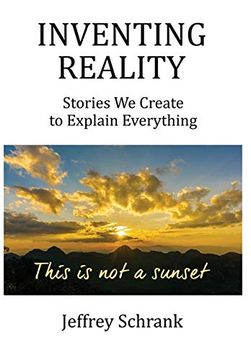 portada Inventing Reality: Stories we Create to Explain Everything (en Inglés)