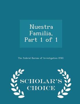 portada Nuestra Familia, Part 1 of 1 - Scholar's Choice Edition