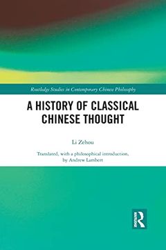 portada A History of Classical Chinese Thought (Routledge Studies in Contemporary Chinese Philosophy) (en Inglés)
