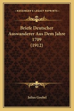 portada Briefe Deutscher Auswanderer Aus Dem Jahre 1709 (1912) (in German)