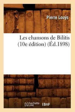portada Les Chansons de Bilitis (10e Édition) (Éd.1898) (in French)