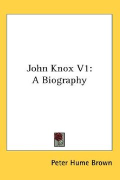 portada john knox v1: a biography