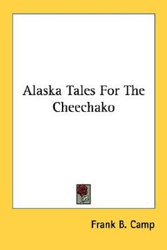 portada alaska tales for the cheechako (en Inglés)