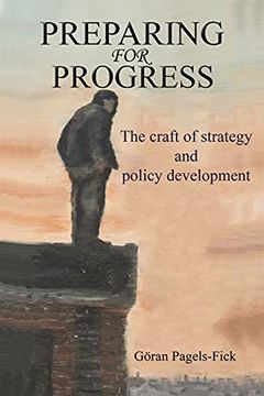 portada Preparing for Progress: The Craft of Strategy and Policy Development (in English)