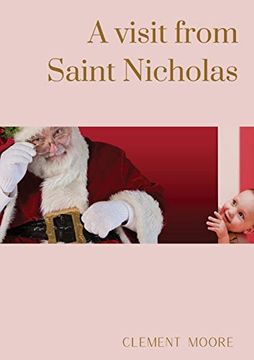 portada A Visit From Saint Nicholas: Illustrated From Drawings by F. O. C. Darley (en Inglés)