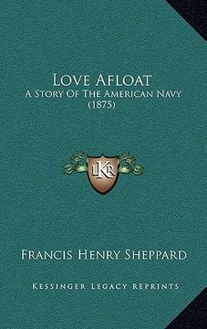 portada love afloat: a story of the american navy (1875) (en Inglés)
