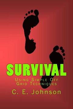 portada Survival: Using Simple Off Grid Techniques (en Inglés)