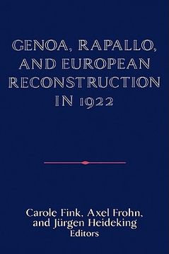 portada Genoa, Rapallo, and European Reconstruction in 1922 (Publications of the German Historical Institute) (en Inglés)