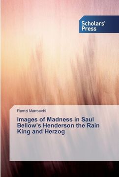 portada Images of Madness in Saul Bellow's Henderson the Rain King and Herzog (in English)