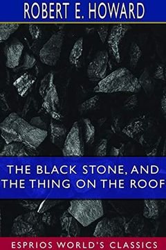portada The Black Stone, and the Thing on the Roof (Esprios Classics) (in English)