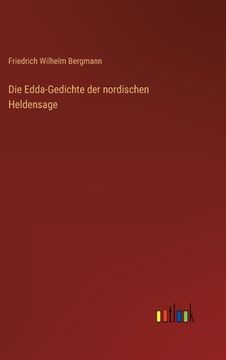 portada Die Edda-Gedichte der nordischen Heldensage (en Alemán)