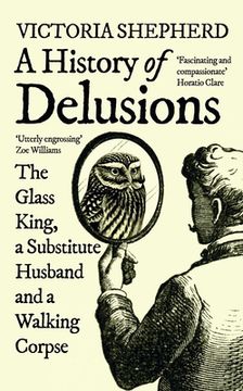 portada A History of Delusions: The Glass King, a Substitute Husband and a Walking Corpse 