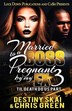 portada Married to a Boss, Pregnant by my Ex 3: Til Death Do Us Part (en Inglés)