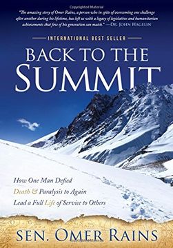 portada Back to the Summit: How one man Defied Death & Paralysis to Again Lead a Full Life of Service to Others (en Inglés)
