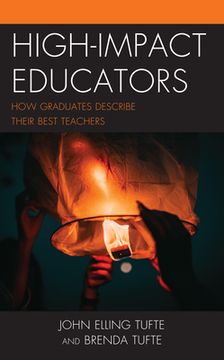 portada High-Impact Educators: How Graduates Describe Their Best Teachers (en Inglés)