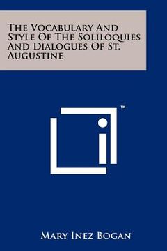 portada the vocabulary and style of the soliloquies and dialogues of st. augustine