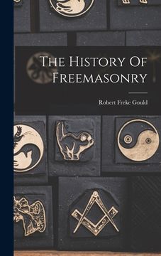 portada The History Of Freemasonry (en Inglés)