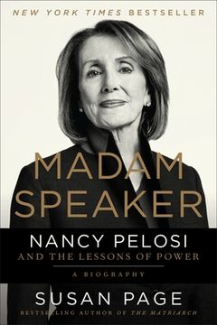 portada Madam Speaker: Nancy Pelosi and the Lessons of Power 