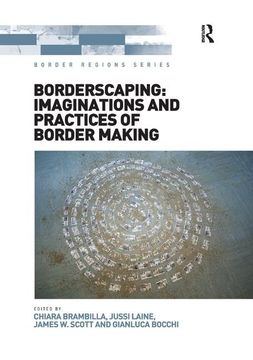 portada Borderscaping: Imaginations and Practices of Border Making (en Inglés)