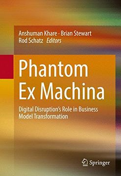 portada Phantom ex Machina: Digital Disruption's Role in Business Model Transformation (en Inglés)