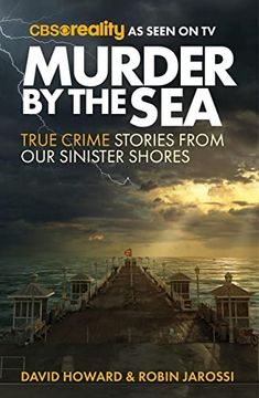 portada Murder by the Sea: True Crime Stories From our Sinister Shores (in English)
