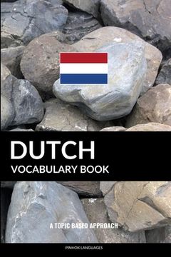 portada Dutch Vocabulary Book: A Topic Based Approach (en Inglés)