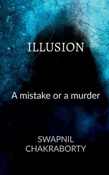 portada Illusion: A Mistake or a Murder (en Inglés)