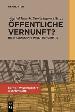 portada Ã â Ffentliche Vernunft? Die Wissenschaft in der Demokratie (Edition Wissenschaft & Demokratie) (German Edition) (Edition Wissenschaft & Demokratie, 1) [Soft Cover ] (en Alemán)