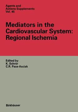portada mediators in the cardiovascular system: regional ischemia (en Inglés)