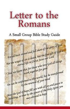 portada Letter to the Romans, A Small Group Bible Study Guide (en Inglés)