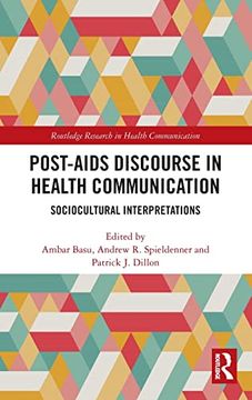 portada Post-Aids Discourse in Health Communication: Sociocultural Interpretations (Routledge Research in Health Communication) (en Inglés)