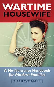 portada Wartime Housewife: A No-Nonsense Handbook for Modern Families (en Inglés)