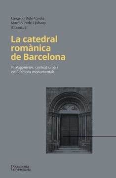 portada La Catedral Romanica de Barcelona (in Catalan)