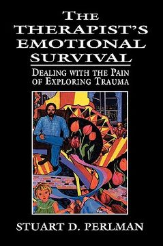 portada the therapist's emotional survival: dealing with the pain of exploring trauma (in English)