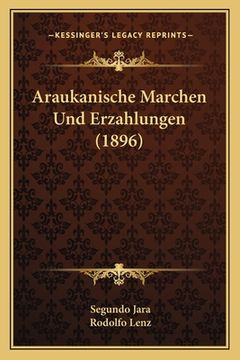 portada Araukanische Marchen Und Erzahlungen (1896) (in German)